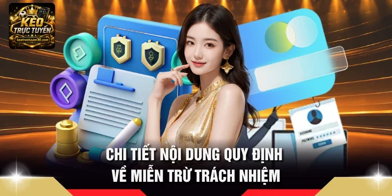 Chi tiết nội dung quy định về Miễn trừ trách nhiệm