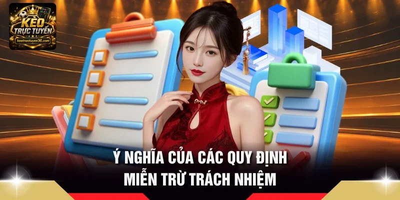 Ý nghĩa của các quy định miễn trừ trách nhiệm