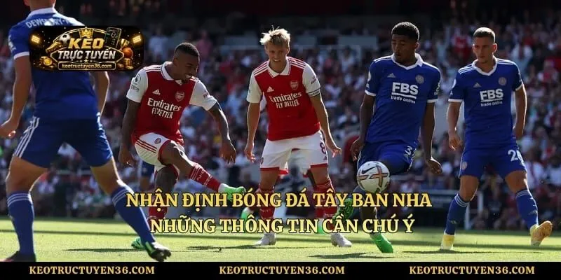 Nhận Định Bóng Đá Tây Ban Nha - Những Thông Tin Cần Chú Ý 2 Nhận Định Bóng Đá Tây Ban Nha - Những Thông Tin Cần Chú Ý